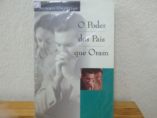 Livro O Poder dos Pais que Oram - Stormie Omartian